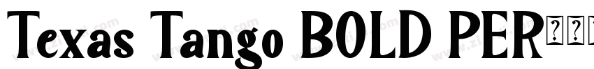 Texas Tango BOLD PER字体转换